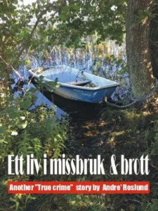andré roslunds böcker ett-liv-i-Missbruk och brott